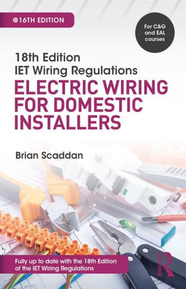 Iet Wiring Regulations: Electric Wiring for Domestic Installers