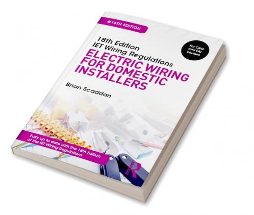 Iet Wiring Regulations: Electric Wiring for Domestic Installers