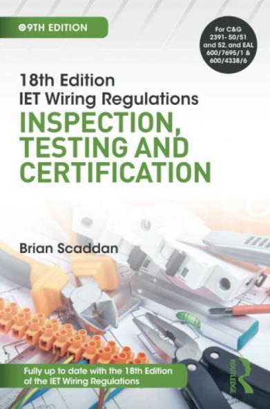Iet Wiring Regulations: Inspection Testing and Certification
