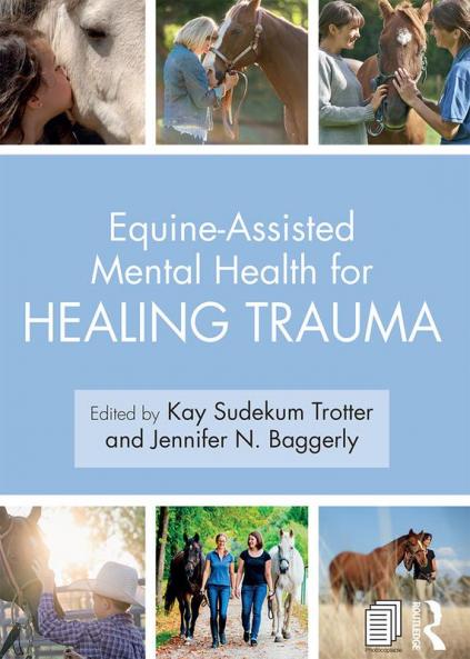 Equine-Assisted Mental Health for Healing Trauma