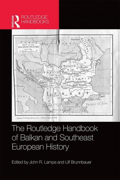 Routledge Handbook of Balkan and Southeast European History