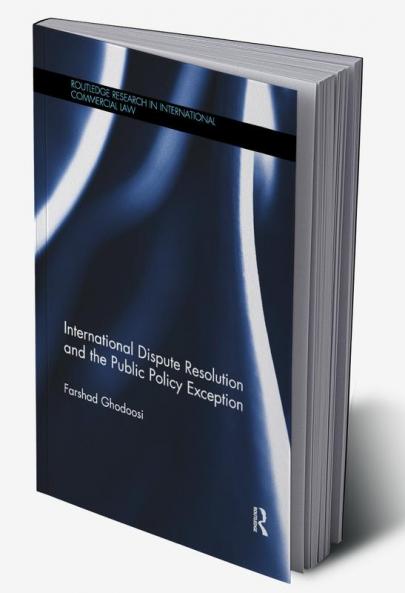 International Dispute Resolution and the Public Policy Exception