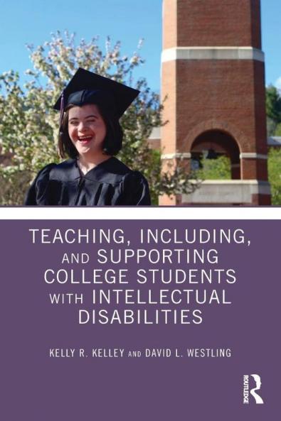 Teaching Including and Supporting College Students with Intellectual Disabilities