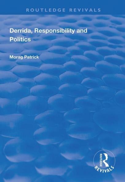 Derrida Responsibility and Politics