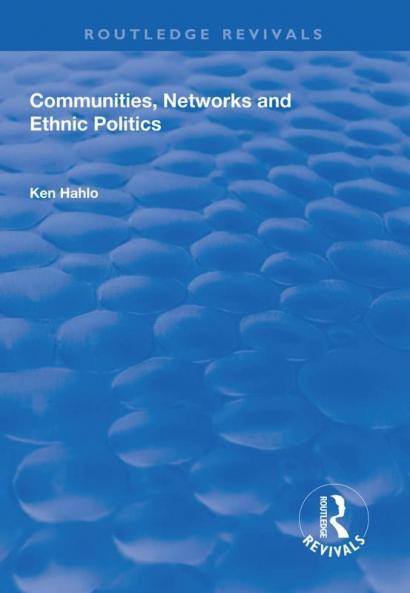 Communities Networks and Ethnic Politics