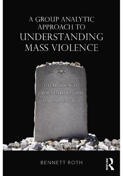 Group Analytic Approach to Understanding Mass Violence