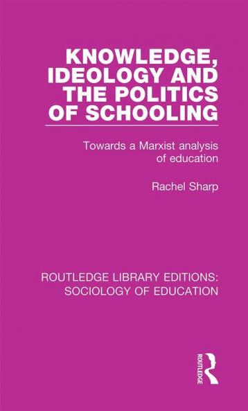 Knowledge Ideology and the Politics of Schooling