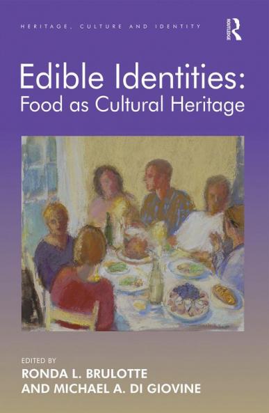 Edible Identities: Food as Cultural Heritage