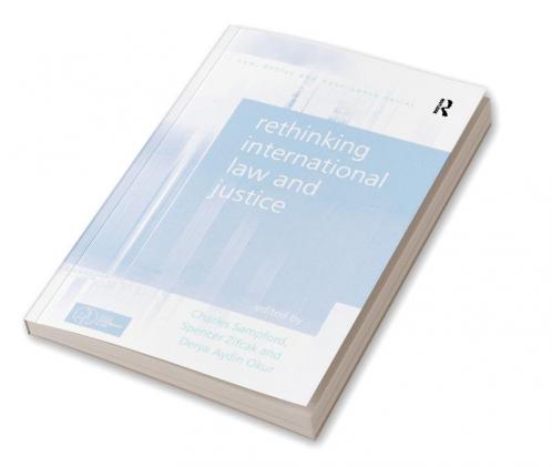 Rethinking International Law and Justice
