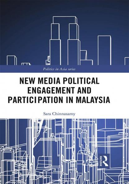New Media Political Engagement And Participation in Malaysia