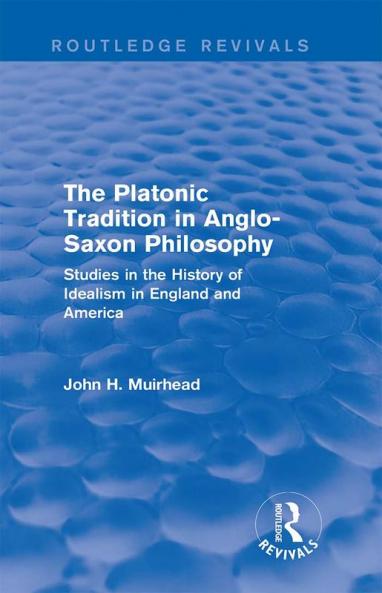 Platonic Tradition in Anglo-Saxon Philosophy