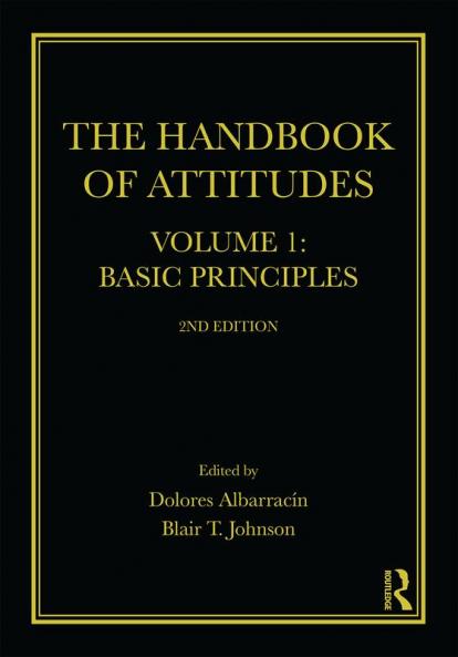 Handbook of Attitudes Volume 1: Basic Principles