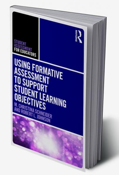 Using Formative Assessment to Support Student Learning Objectives