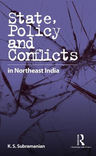 State Policy and Conflicts in Northeast India