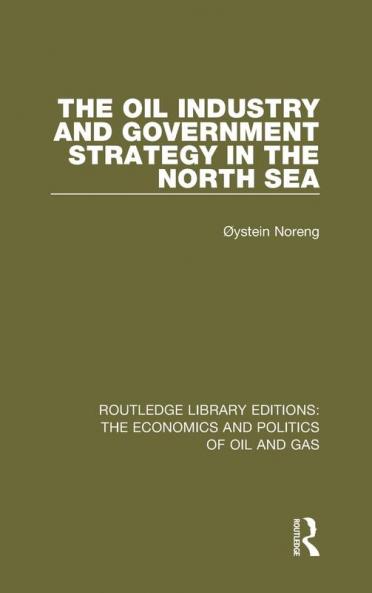 Oil Industry and Government Strategy in the North Sea