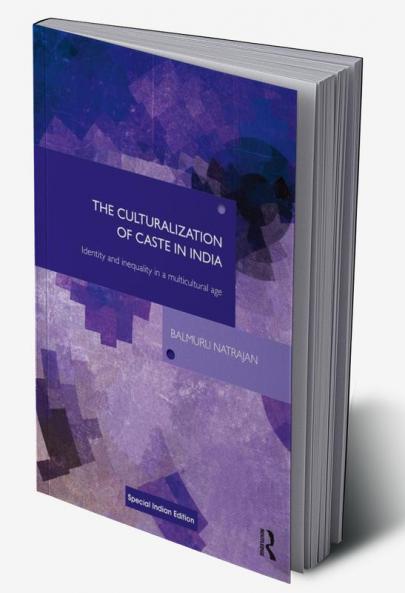 The Culturalization of Caste in India