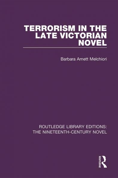 Terrorism in the Late Victorian Novel