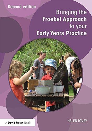 Bringing the Froebel Approach to your Early Years Practice
