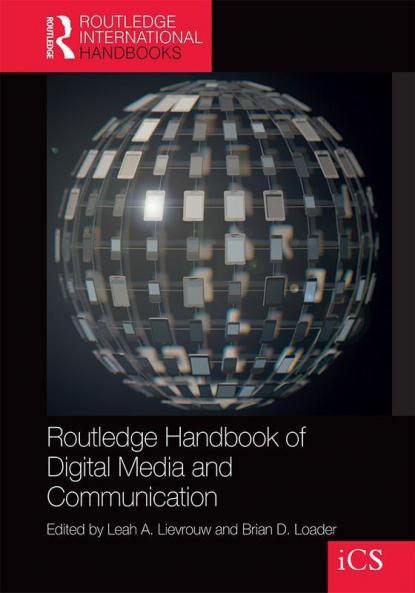 Routledge Handbook of Digital Media and Communication