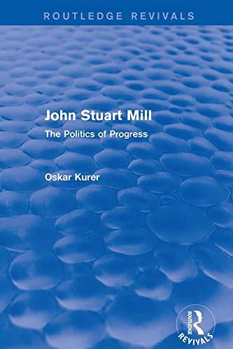John Stuart Mill (Routledge Revivals)