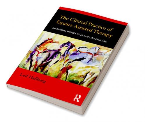 Clinical Practice of Equine-Assisted Therapy
