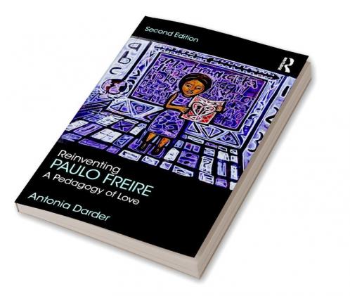 Reinventing Paulo Freire