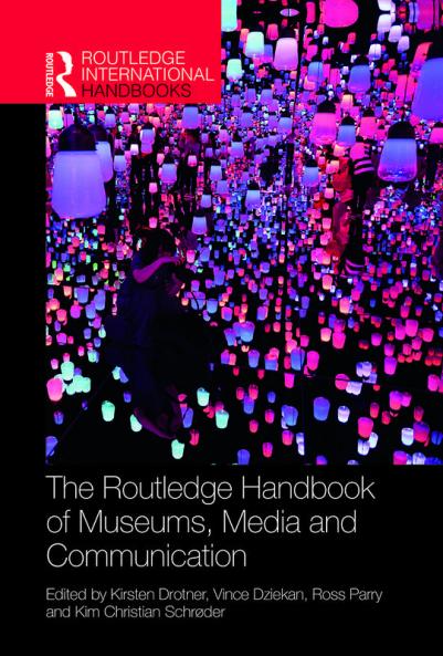The Routledge Handbook of Museums Media and Communication