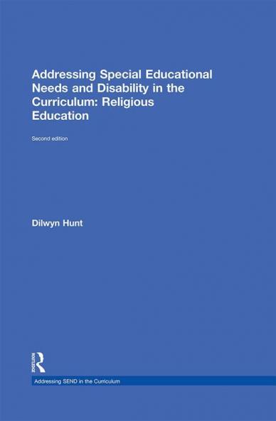 Addressing Special Educational Needs and Disability in the Curriculum: Religious Education