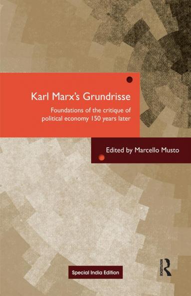 Karl Marx’s Grundrisse