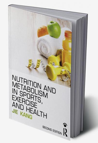 Nutrition and Metabolism in Sports Exercise and Health
