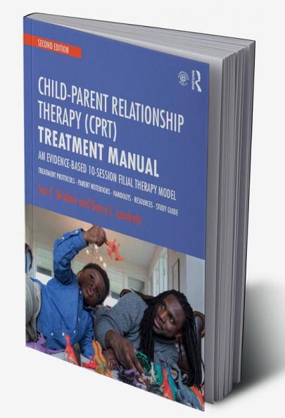 Child-Parent Relationship Therapy (CPRT) Treatment Manual