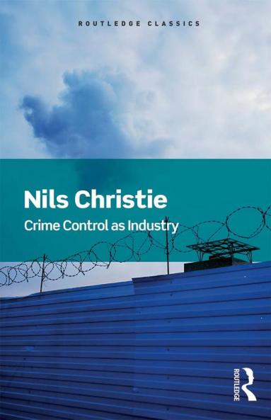 Crime Control As Industry