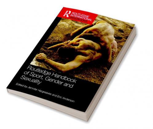 Routledge Handbook of Sport Gender and Sexuality