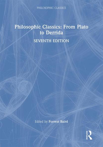 Philosophic Classics: From Plato to Derrida