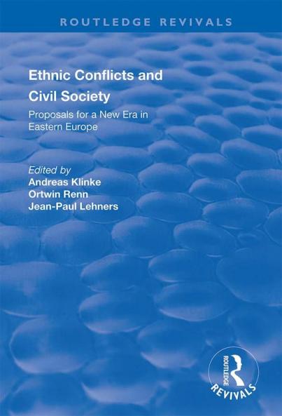 Ethnic Conflicts and Civil Society: Proposals for a New Era in Eastern Europe