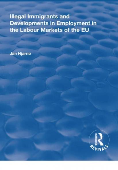 Illegal Immigrants and Developments in Employment in the Labour Markets of the EU