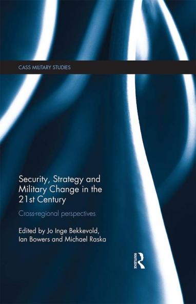 Security Strategy and Military Change in the 21st Century
