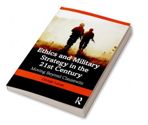 Ethics and Military Strategy in the 21st Century