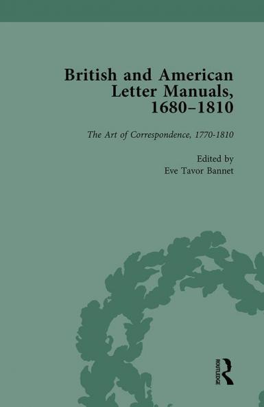 British and American Letter Manuals 1680-1810 Volume 4