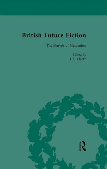 British Future Fiction 1700-1914 Volume 3