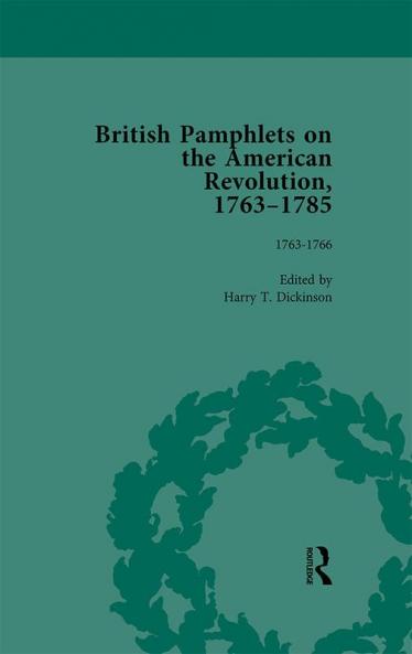 British Pamphlets on the American Revolution 1763-1785 Part I Volume 1