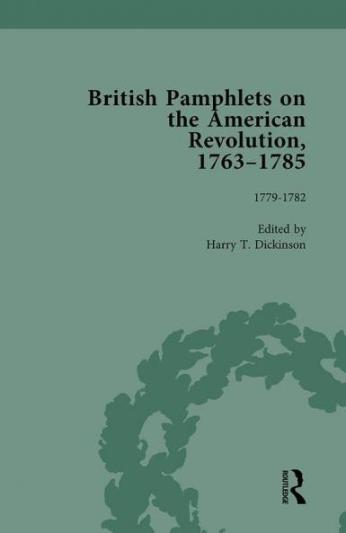 British Pamphlets on the American Revolution 1763-1785 Part II Volume 7