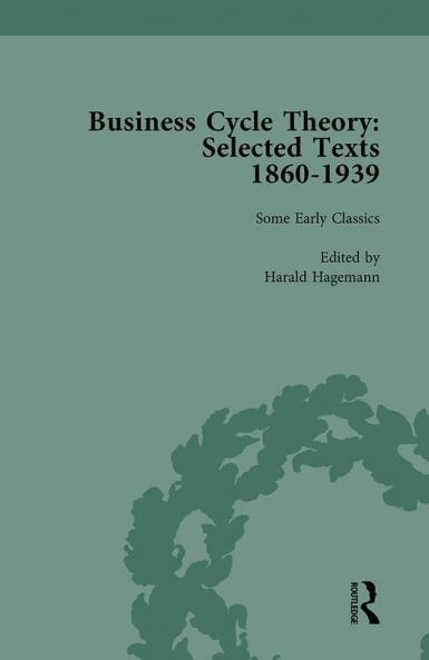 Business Cycle Theory Part I Volume 1