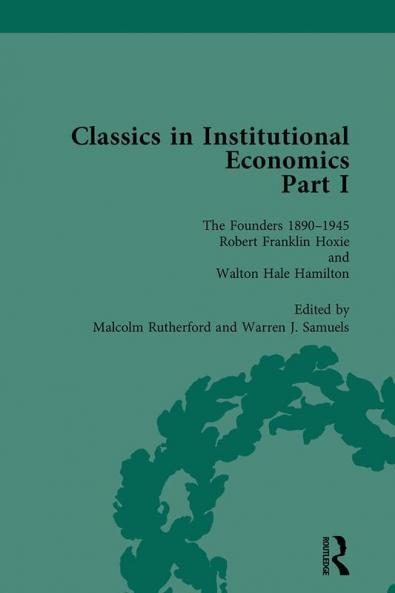Classics in Institutional Economics Part I Volume 4
