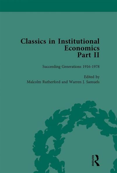 Classics in Institutional Economics Part II Volume 8
