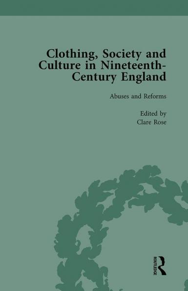 Clothing Society and Culture in Nineteenth-Century England Volume 2
