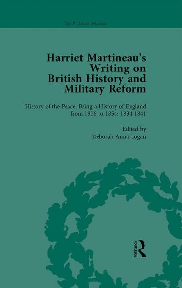 Harriet Martineau's Writing on British History and Military Reform vol 4