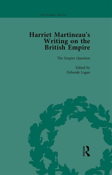 Harriet Martineau's Writing on the British Empire Vol 1