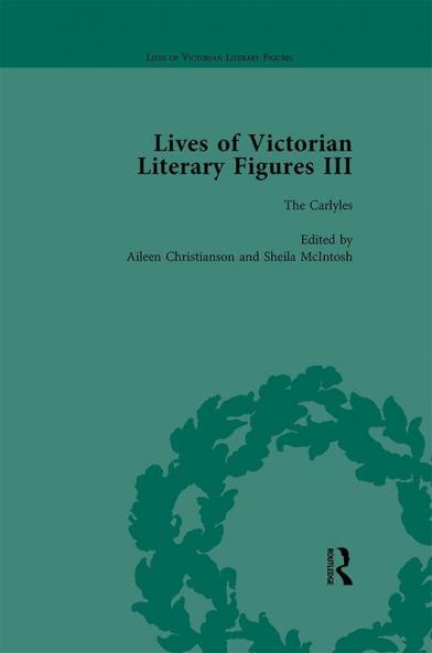 Lives of Victorian Literary Figures Part III Volume 2