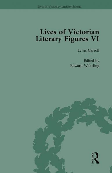 Lives of Victorian Literary Figures Part VI Volume 1